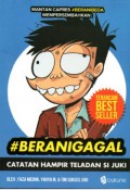 #Beranigagal Catatan Hampir Teladan Si Juki