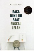 Baca Buku Ini Saat Engkau Lelah