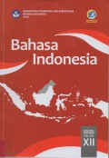 Buku Siswa: Bahasa Indonesia Kelas XII Edisi Revisi 2018