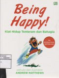 Being Happy Kisah Hidup Tenteram dan Bahagia