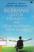 Berbisnis Untuk Menang atau Tidak Berbisnis Sama Sekali