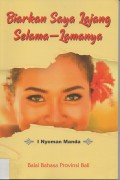 Biarkan Saya Lajang Selama- Lamanya