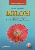 Buku Panduan Guru: Biologi Untuk SMA/MA Kelas X Kurikulum 2013 Kelompok Peminatan