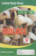 Lembar Kerja Siswa Biota Biologi Untuk SMA Kelas X