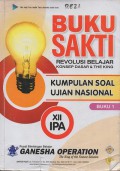 Buku Sakti Revolusi Belajar Konsep Dasar & The King Kumpulan Soal Ujian Nasional XII IPA Buku 1
