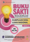 Buku Sakti Revolusi Belajar Kumpulan Soal Ujian Nasional Buku 2 XII IPA-IPS