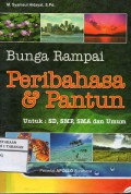 Bunga Rampai Peribahasa & Pantun Untuk :SD,SMP,SMA Dan Umum