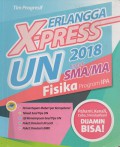 Erlangga X-Press UN 2018 untuk SMA/MA Fisika Program IPA
