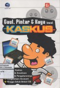 Gaul, Pintar & Kaya Lewat Kaskus