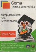 Gema Lomba Matematika Kumpulan Materi Soal Pembahasan Untuk SMA