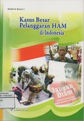 Kasus Besar Pelanggaran HAM di Indonesia