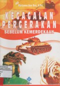Kegagalan Pergerakan Sebelum Kemerdekaan