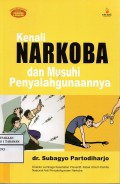 Kenali Narkoba dan Musuhi Penyalahgunaannya