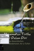 Menemukan Tirtha Di Dalam Diri menuju kesembuhan,kedamaian,ke-u-Tuhan