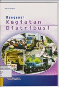 Mengenal Kegiatan Distribusi