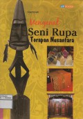 Mengenal Seni Rupa Terapan Nusantara