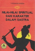 Nilai- Nilai Spiritual Dan Karakter Dalam Sastra