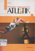 Olahraga Kegemaranku: Atletik