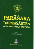 PARASARA DARMASASTRA ( VEDA NRTI UNTUK KALIYUGA