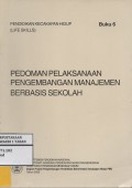 Pedoman Pelaksanaan Pengembangan Manajemen Berbasis Sekolah Buku 6