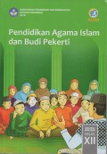 Pendidikan Agama Islam Dan Budi Pekerti Kelas XII Edisi Revisi 2018