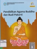 Pendidikan Agama Buddha dan Budi Pekerti  SMA/SMK  X Edisi Revisi 2019