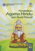 Buku Siswa: Pendidikan Agama Hindu dan Budi Pekerti SMA/SMK Kelas XII Edisi Revisi 2018