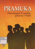 Pramuka Membentuk Karakter Generasi Muda