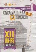 Revolusi Belajar Konsep Dasar & The King XII IPA-IPS Semester 1 (Buku 2)