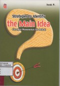 Strategies To Identifiy The Main Idea Cara jitu menemukan ide pokok