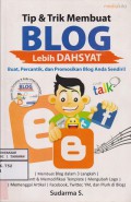 Tip & Trik Membuat Blog Lebih Dahsyat Buat,Percantik dan Promosikan Blog Anda Sendiri