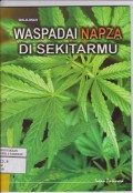 Waspadai Napza Di Sekitarmu