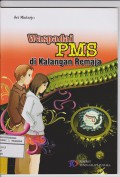 Waspadai PMS di Kalangan Remaja