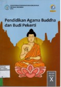 Pendidikan Agama Buddha dan Budi Pekerti SMA/SMK Kelas X Edisi Revisi 2016