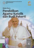 Buku Guru Pendidikan Katolik dan Budi Pekerti SMA/SMK/Kelas XI Edisi Revisi 2017