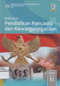 Buku Guru Pendidikan Pancasila dan Kewarganegaraan SMA/MA/SMK/MAK Kelas XI