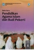 Buku Guru: Pendidikan Agama Islam dan Budi Pekerti Kelas X
