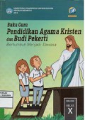 Buku Guru Pendidikan Agama Kristen dan Budi Pekerti SMA/SMK Kelas X