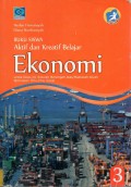 Buku Siswa aktif dan Kreatif Belajar Ekonomi untuk Kelas XII SMA/MA Peminatan Ilmu-Ilmu Sosial
