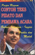 Puspa Ragam Contoh Teks Pidato Dan Pembawa Acara Bahasa Indonesia- Ingris Praktis dan Mudah