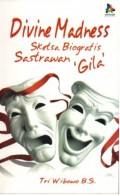 Divine Madness Sketsa Biografis Sastrawan 'Gila'