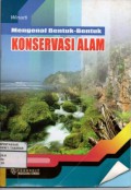 Mengenal Bentuk - Bentuk Konservasi Alam