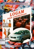 Seri Life Skill Lingkungan Hidup: Logam dan Lingkungan