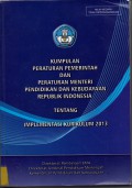 Kumpulan Peraturan Pemerintah Dan Peraturan Menteri Pendidikan Dan Kebudayaan Republik Indonesia Tentang Implementasi Kurikulum 2013