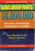 Kamus Lengkap Praktis  66.000.000 Inggris Indonesia Indonesia Inggris