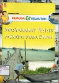Pemuda Dan Kelautan : Masyarakat Pesisir Menatap Masa Depan