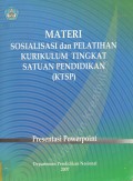 Materi Sosialisasi dan Pelatihan Kurikulum Tingkat Satuan Pendidikan (KTSP)