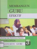 Ensiklopedi Tematis Mutu Guru Membangun Guru Efektif  Jilid 3