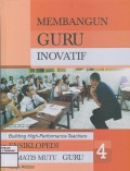 Ensiklopedi Tematis Mutu Guru Membangun Guru Inovatif Jilid 4