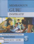 Ensiklopedi Tematis Mutu Guru Membangun Guru Inspiratif Jilid 5